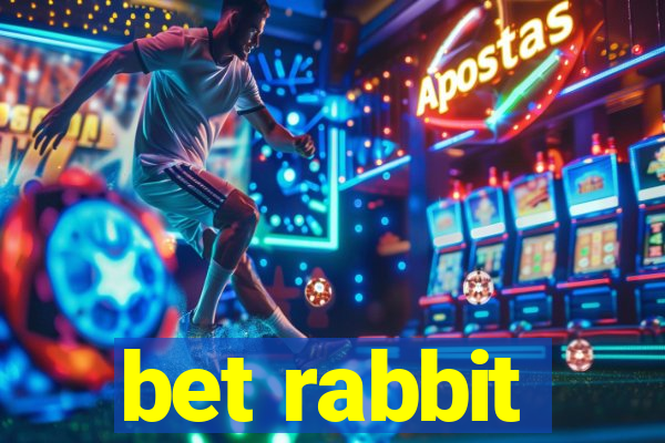 bet rabbit